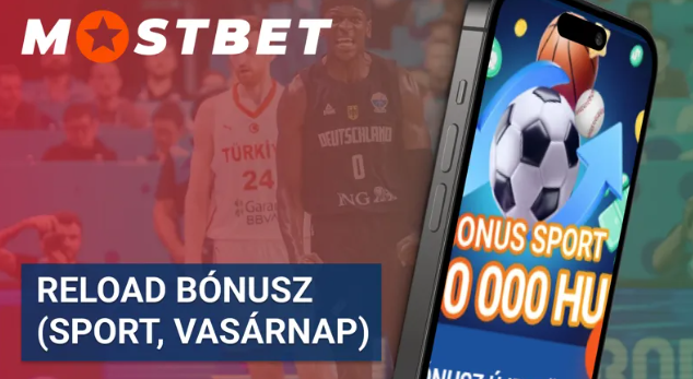 Mostbet reload bónusz, avagy sportvasárnap.